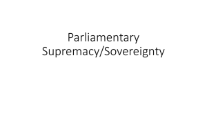 Parliamentary Supremacy/Sovereignty