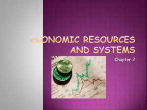 CH 2 Economic Resources and Systems