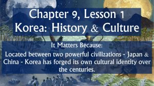 Chapter 9, Lesson 1 Korea: History & Culture