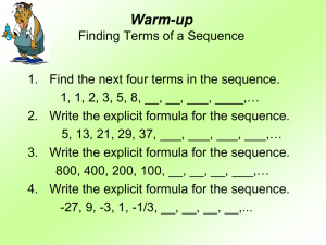 Warm-up Finding Terms of a Sequence... What is a recursive