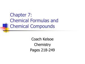 Chapter 7: Chemical Formulas and Chemical Compounds