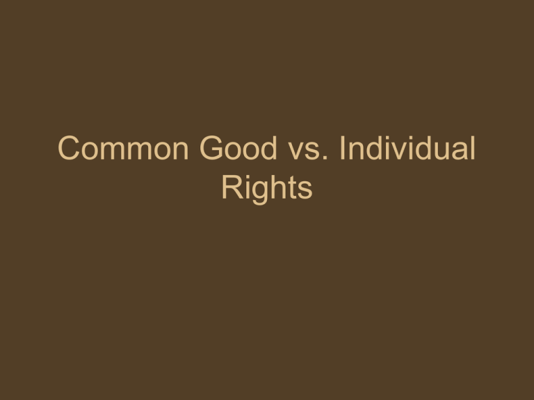 individual rights vs common good essay