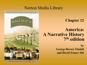 Chapter 12 America: A Narrative History 7 th edition