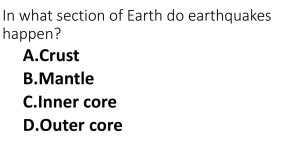 In what section of Earth do earthquakes happen?