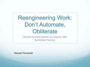 Reengineering Work: Don*t Automate, Obliterate