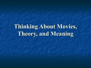 Thinking About Movies, Theory, and Meaning