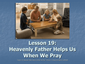 Lesson 19: Heavenly Father Helps Us When We Pray