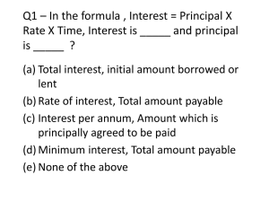 Q1 – In the formula , Interest = Principal X Rate X Time, Interest is