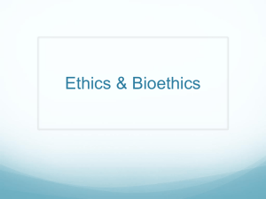Ethics & Bioethics