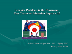 Behavior Problems in the Classroom: Can Character Education