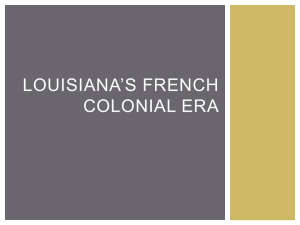 Louisiana*s French Colonial Era