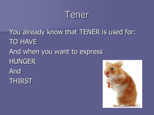 Tener -= to have