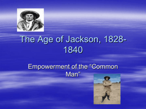 The Age of Jackson, 1828-1840