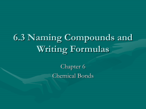 6.3 Naming/Formulas of Chemical Compounds