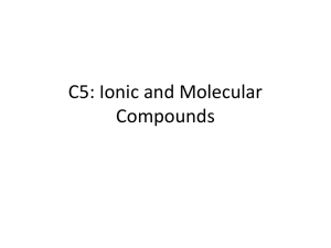 C5: Ionic and Molecular Compounds