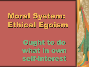 Moral System: Ethical Egoism
