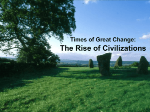 Times of Great Change: The Neolithic and the Rise of Civilization