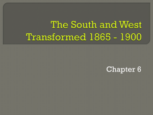 The South and West Transformed 1865 - 1900