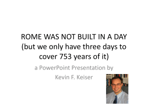 ROME WAS NOT BUILT IN A DAY (but we only have three days to