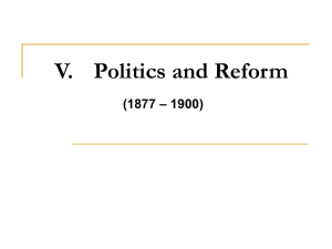 V. Politics and Reform (1877 – 1900)
