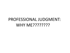 professional judgement: why me???????