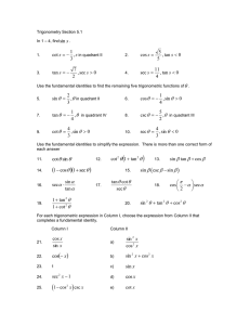 Trigonometry Section 5.1 In 1 – 4, find. 1. in quadrant II 2. 3. 4. Use