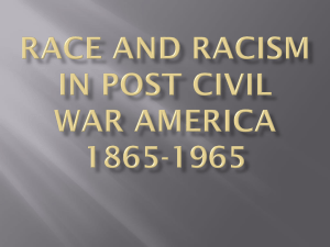 Race and Racism in Post Civil War America 1865-1965