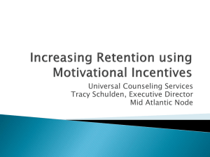 Increasing Retention using Motivational Incentives