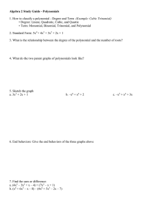 Algebra 2 Study Guide - Polynomials 1. How to classify a polynomial