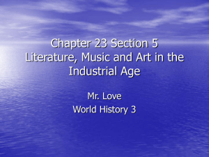 Chapter 23 Section 5 Literature, Music and Art in the Industrial Age