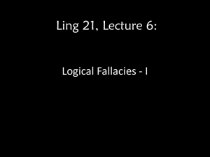 Lecture 6 - Logical Fallacies I