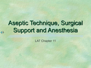 Aseptic Technique, Surgical Support and Anesthesia