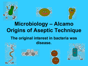 Microbiology * Alcamo Origins of Aseptic Technique