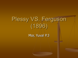 Plessy VS. Ferguson (1896)