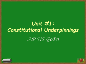 Unit #1: Constitutional Underpinnings