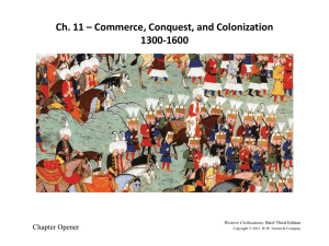 Ch. 11 – Commerce, Conquest, and Colonization 1300