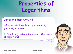 8-4 Properties of Logarithms 8-4_properties_of_logarithms_lecture