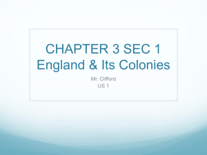 CHAPTER 3 SEC 1 England & Its Colonies