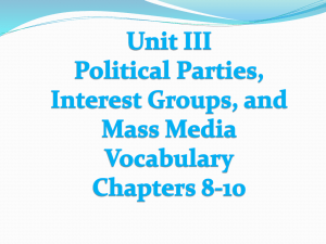 Unit III Political Parties, Interest Groups, and Mass