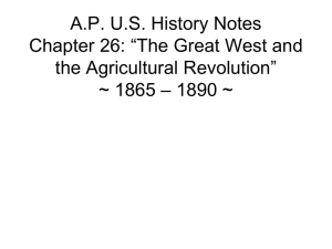 “The Great West and the Agricultural Revolution” ~ 1865 – 1890