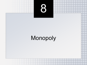 Can Anything Good Be Said About Monopoly?