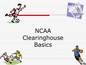 NCAA Clearinghouse Basics Presentation - April