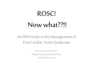 ROSC! Now what??!! - Texas College of Emergency Physicians