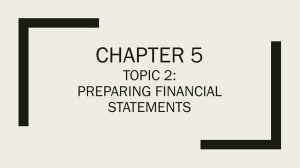 Chapter 5 Topic 2: Preparing Financial Statements
