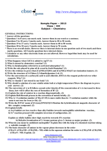 Sample Paper – 2013 Class – XII Subject – Chemistry GENERAL