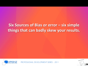 Six Sources of Bias * six simple things that can
