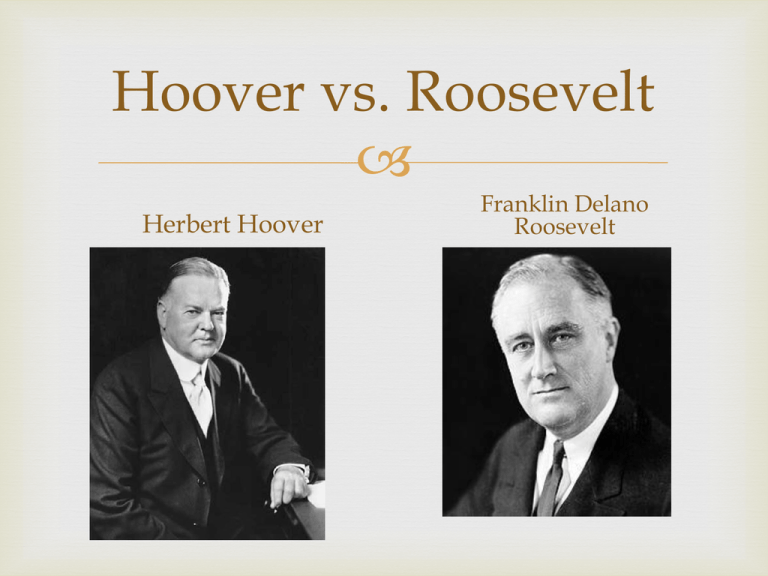 Hoover Vs Roosevelt