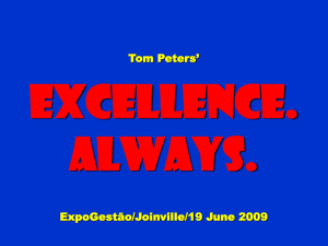 Tom Peters' Excellence. Always. ExpoGestão/Joinville/19 June 2009