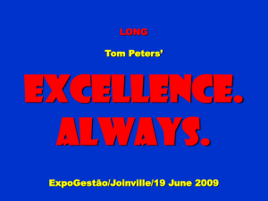 Excellence. - Tom Peters