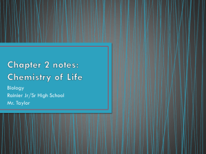 Chapter 2 notes: Chemistry of Life